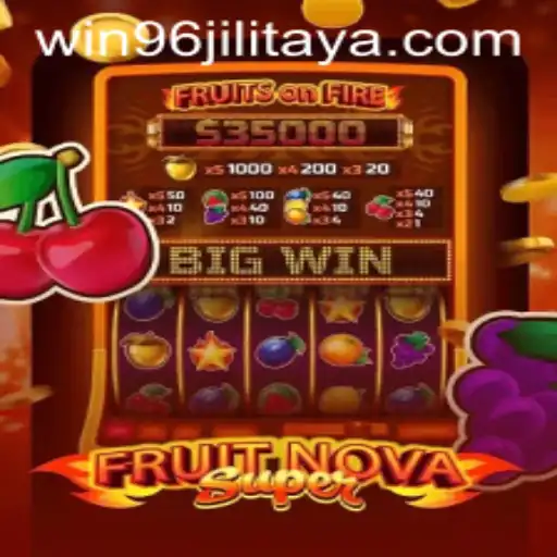 Exploring the Exciting World of FruitNovaSuper and Winning Big with WIN96JILI 