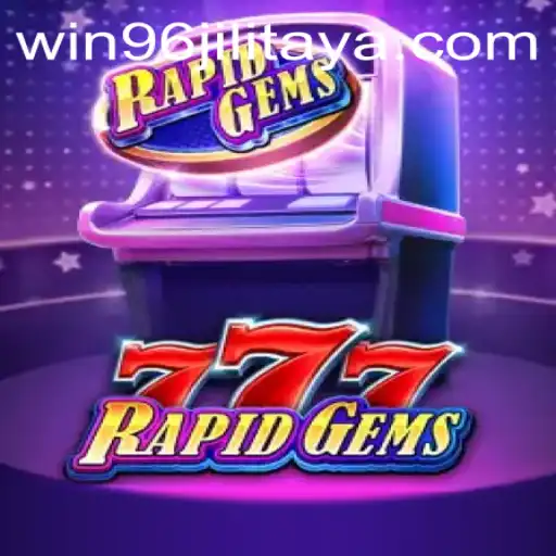 The Thrills of RapidGems777: Your Guide to Winning Big with WIN96JILI